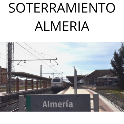 Lee más sobre el artículo Soterramiento del ferrocarril de Almería