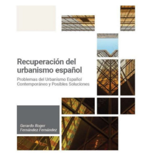 Lee más sobre el artículo Presentación publicación. Recuperación del urbanismo español, 11.04.25 18h.