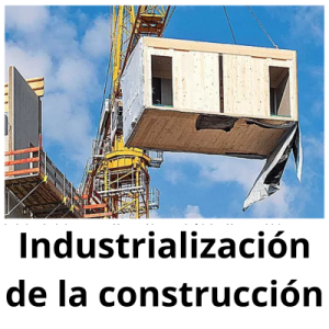 Lee más sobre el artículo Industrialización de la construcción