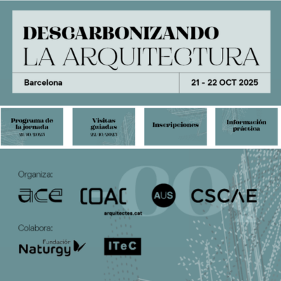 Lee más sobre el artículo Descarbonizando la arquitectura, 4ª Jornada CSCAE (2025)