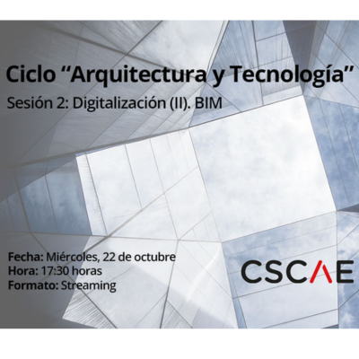 Lee más sobre el artículo Jornada. ARQUITECTURA Y TECNOLOGÍA – DIGITALIZACIÓN (II). BIM / SESIÓN 2, 22.10.25, 17.30h Streaming