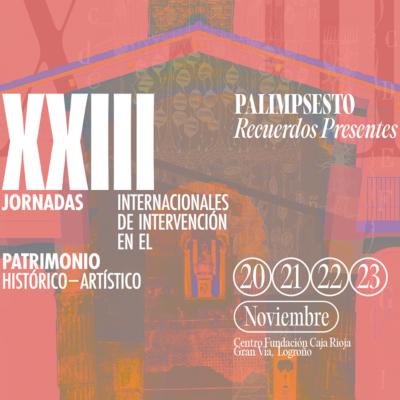 Lee más sobre el artículo XXIII JORNADAS DE PATRIMONIO ‘PALIMPSESTO. RECUERDOS PRESENTES’