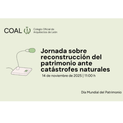 Lee más sobre el artículo Jornada. Reconstrucción del patrimonio ante catástrofes (14.11.2025 a las 11h), COA LEON