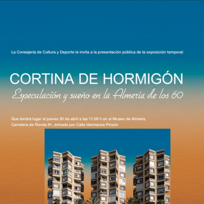 Lee más sobre el artículo Presentación. Exposición “Cortina de Hormigón. Sueño y especulación sobre el  desarrollismo en la Almería de los 60”, 30.04.26, 11h